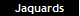 Jaquards