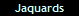 Jaquards